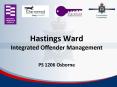 Hastings Ward Integrated Offender Management  PS 1206 Osborne PowerPoint PPT Presentation