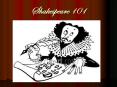 Shakespeare 101 PowerPoint PPT Presentation