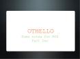 OTHELLO PowerPoint PPT Presentation