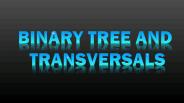 How Binary tree and transversals are useful in Java?