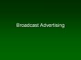 Broadcast Advertising