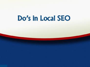 Do’s in local seo