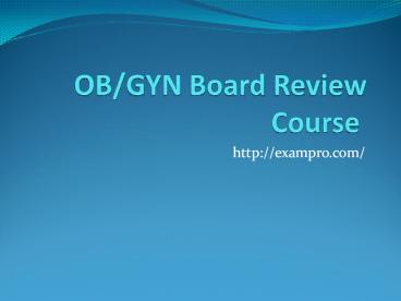 OB/GYN Board Review Course
