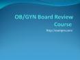 OB/GYN Board Review Course PowerPoint PPT Presentation