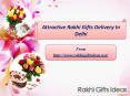 Attractive Rakhi Gifts Delivery In Delhi PowerPoint PPT Presentation