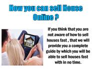 How you can sell House Online ?