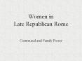 Women in Late Republican Rome PowerPoint PPT Presentation