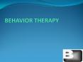 BEHAVIOR THERAPY PowerPoint PPT Presentation