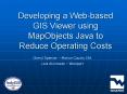 Developing a Web-based GIS Viewer using MapObjects Java to Reduce Operating Costs PowerPoint PPT Presentation