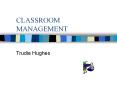 CLASSROOM MANAGEMENT PowerPoint PPT Presentation