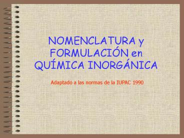NOMENCLATURA y FORMULACI