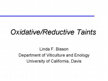 Oxidative/Reductive Taints