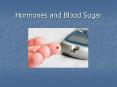 Hormones and Blood Sugar PowerPoint PPT Presentation