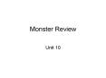 Monster Review PowerPoint PPT Presentation