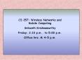 CS 257: Wireless Networks and Mobile Computing PowerPoint PPT Presentation