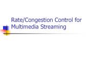 Rate/Congestion Control for Multimedia Streaming