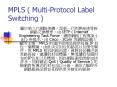 MPLS ( Multi-Protocol Label Switching ) PowerPoint PPT Presentation
