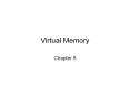 Virtual Memory PowerPoint PPT Presentation