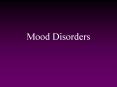 Mood Disorders PowerPoint PPT Presentation