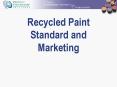 Recycled Paint Standard and Marketing PowerPoint PPT Presentation