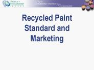 Recycled Paint Standard and Marketing