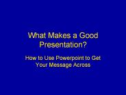 What%20Makes%20a%20Good%20Presentation?