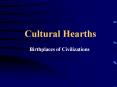 Cultural Hearths PowerPoint PPT Presentation