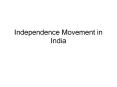 Independence Movement in India PowerPoint PPT Presentation