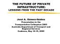 THE FUTURE OF PRIVATE INFRASTRUCTURE: LESSONS FROM THE PAST DECADE PowerPoint PPT Presentation