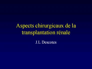 Aspects%20chirurgicaux%20de%20la%20transplantation%20r