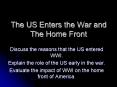 The US Enters the War and The Home Front PowerPoint PPT Presentation