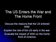 The US Enters the War and The Home Front