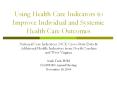 Using Health Care Indicators to Improve Individual and Systemic Health Care Outcomes PowerPoint PPT Presentation