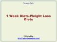 1 Week Diets-Weight Loss Diets (1) PowerPoint PPT Presentation