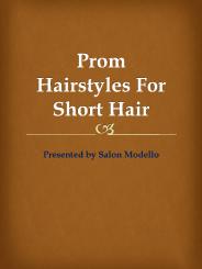 Prom Hairstyles For Short Hair