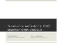 Tension and relaxation in CSCL argumentation dialogue PowerPoint PPT Presentation