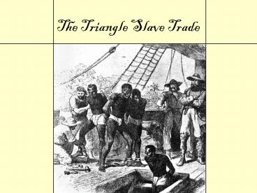 The Triangle Slave Trade