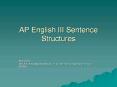 AP English III Sentence Structures PowerPoint PPT Presentation