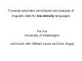 Towards automatic enrichment and analysis of linguistic data for low-density languages PowerPoint PPT Presentation