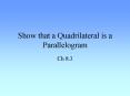 Show that a Quadrilateral is a Parallelogram PowerPoint PPT Presentation