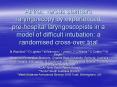 Airtraq versus standard laryngoscopy by experienced pre-hospital laryngoscopists in a model of difficult intubation: a randomised cross-over trial PowerPoint PPT Presentation