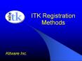 ITK Registration Methods PowerPoint PPT Presentation