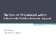 The Role of Wraparound within School-wide Positive Behavior Support PowerPoint PPT Presentation