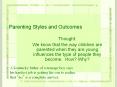 Parenting%20Styles%20and%20Outcomes PowerPoint PPT Presentation