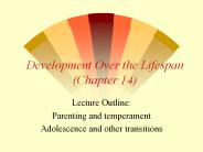 Development Over the Lifespan (Chapter 14)