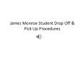 James Monroe Student Drop Off PowerPoint PPT Presentation