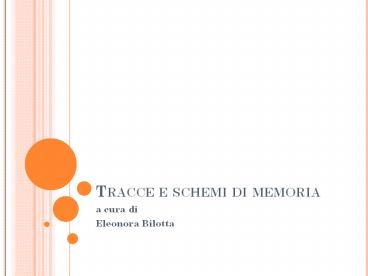 Tracce e schemi di memoria