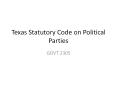Texas Statutory Code on Political Parties PowerPoint PPT Presentation