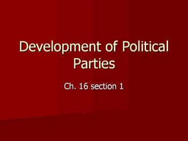 Development of Political Parties