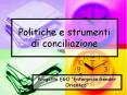 Politiche e strumenti di conciliazione PowerPoint PPT Presentation